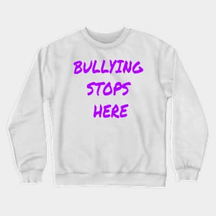 bullying stop Crewneck Sweatshirt